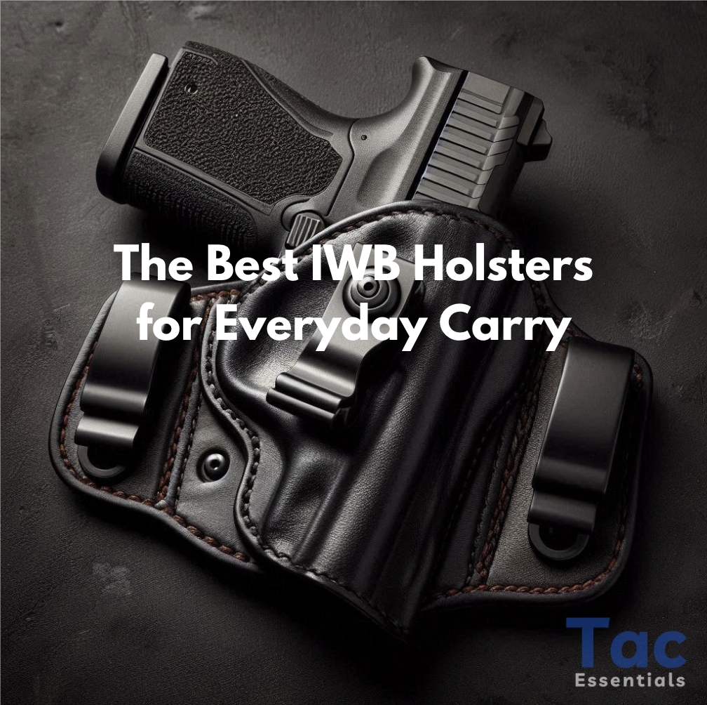 The Best IWB Holsters for Everyday Carry | Tac Essentials